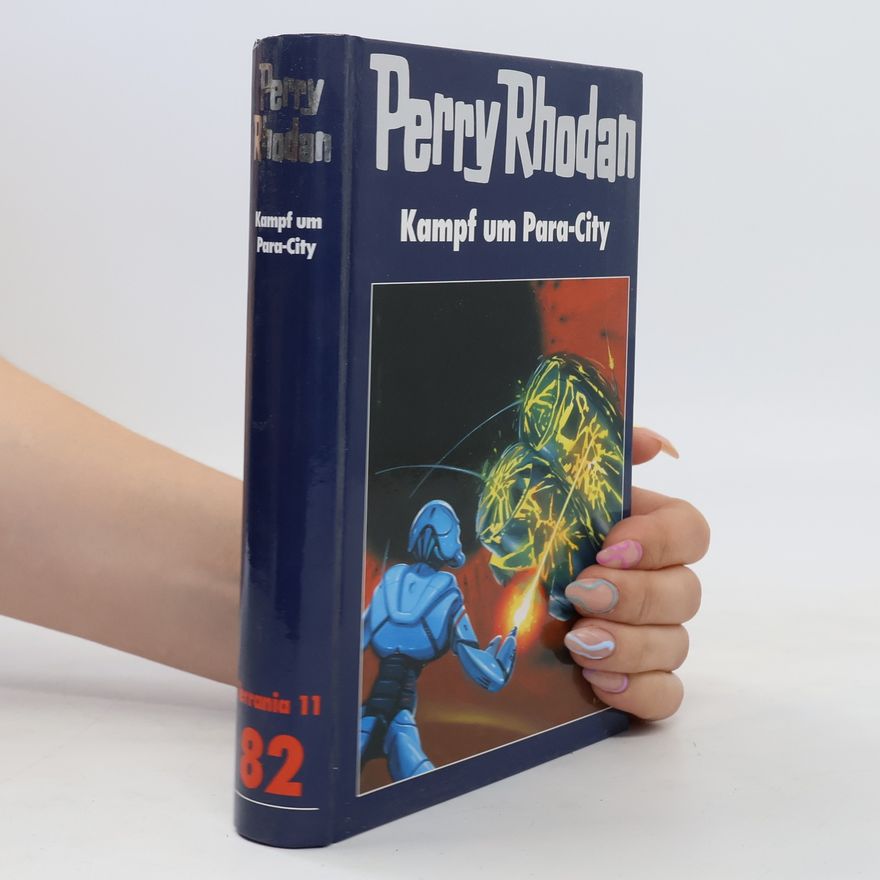 Various authors Perry Rhodan 82. Kampf um Para-City