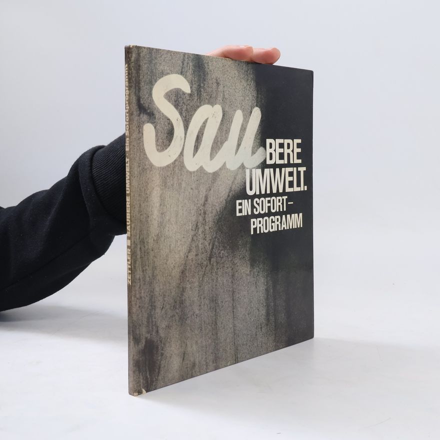 Autorenkollektiv Saubere Umwelt. Ein Sofortprogramm