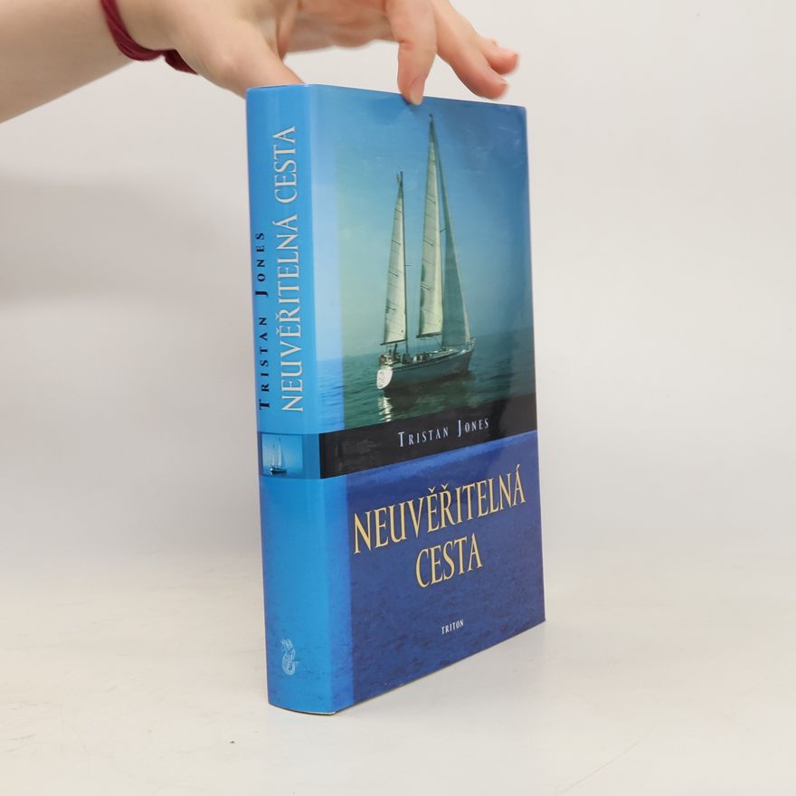Tristan Jones Neuvěřitelná cesta