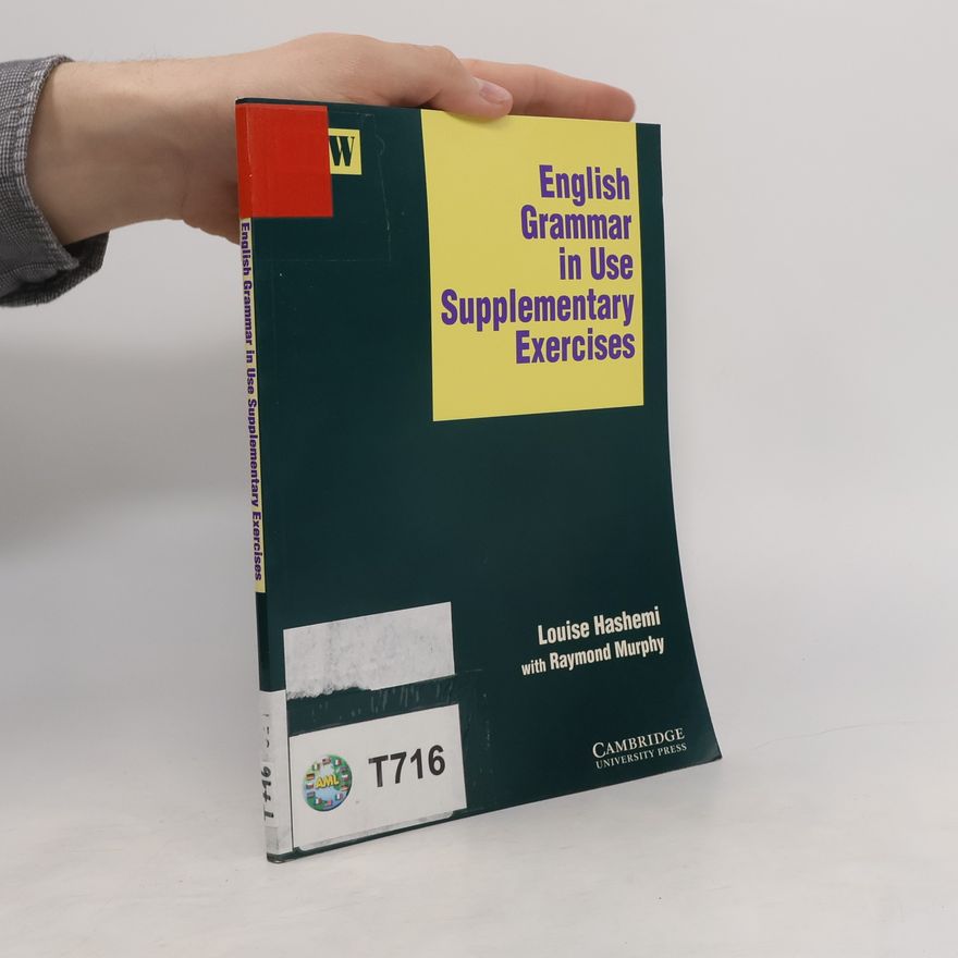 Louise Hashemi English Grammar in Use Supplementary Exercises