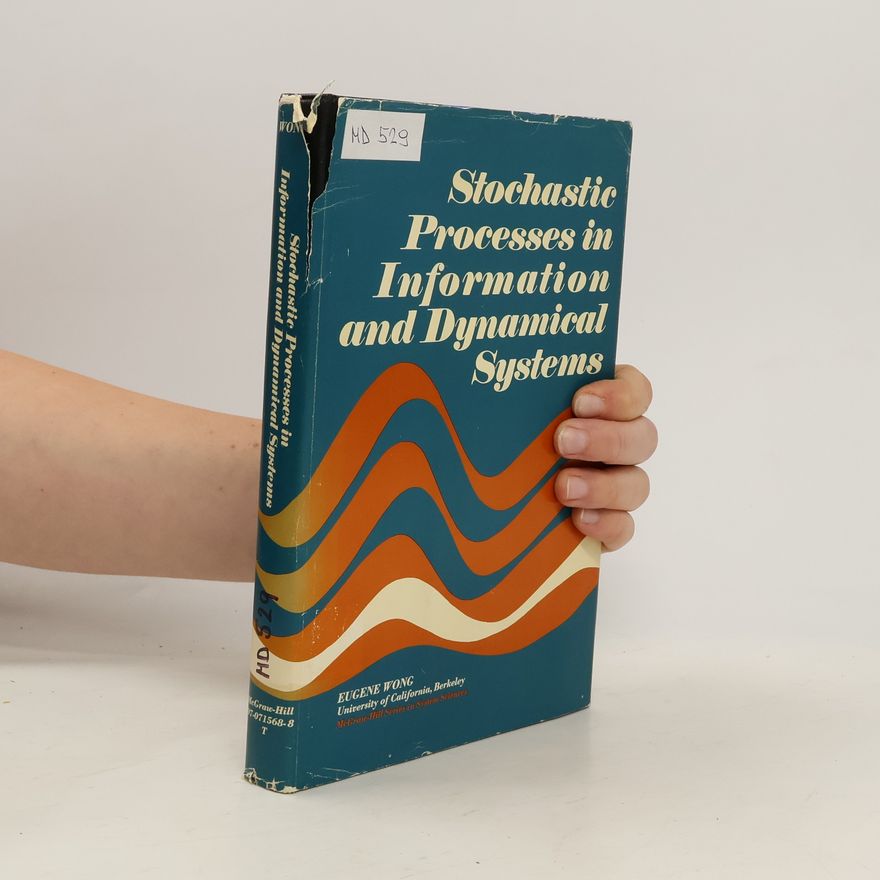 Eugene Wong Stochastic Processes in Information and Dynamical Systems