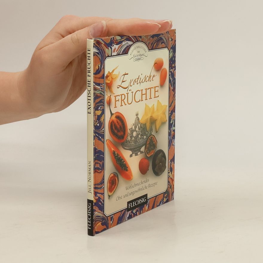 Jill Norman Exotische Früchte