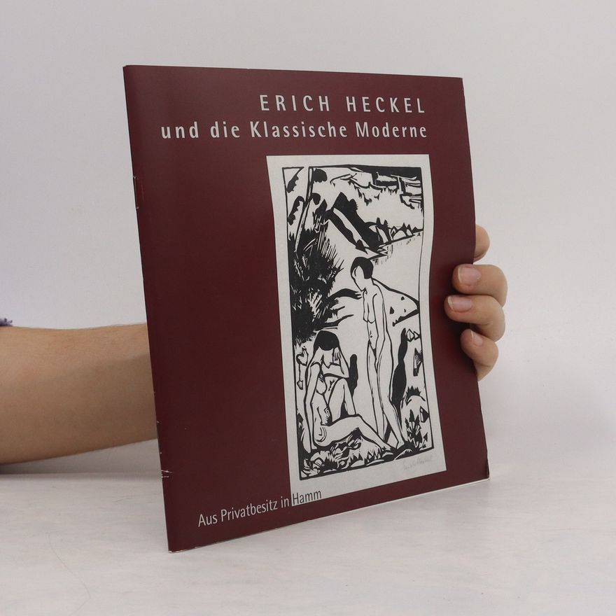 Kolektiv autorů Erich Heckel und die klassische Moderne