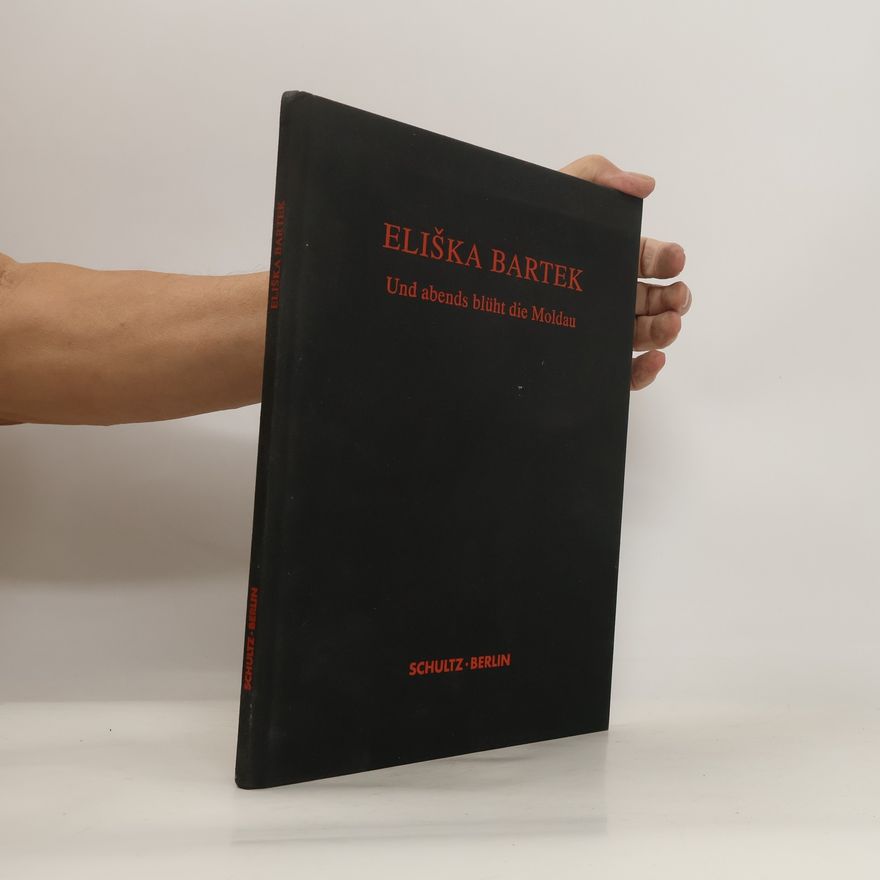 Elis ka Bartek Und abends blüht die Moldau