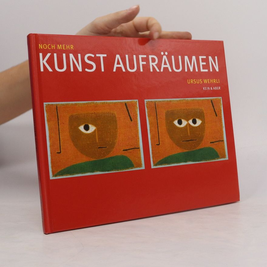 Ursus Wehrli Noch mehr Kunst aufräumen