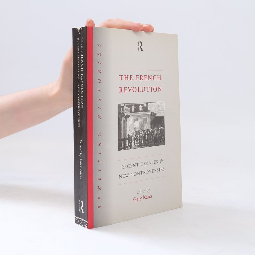 Gary Kates The French Revolution