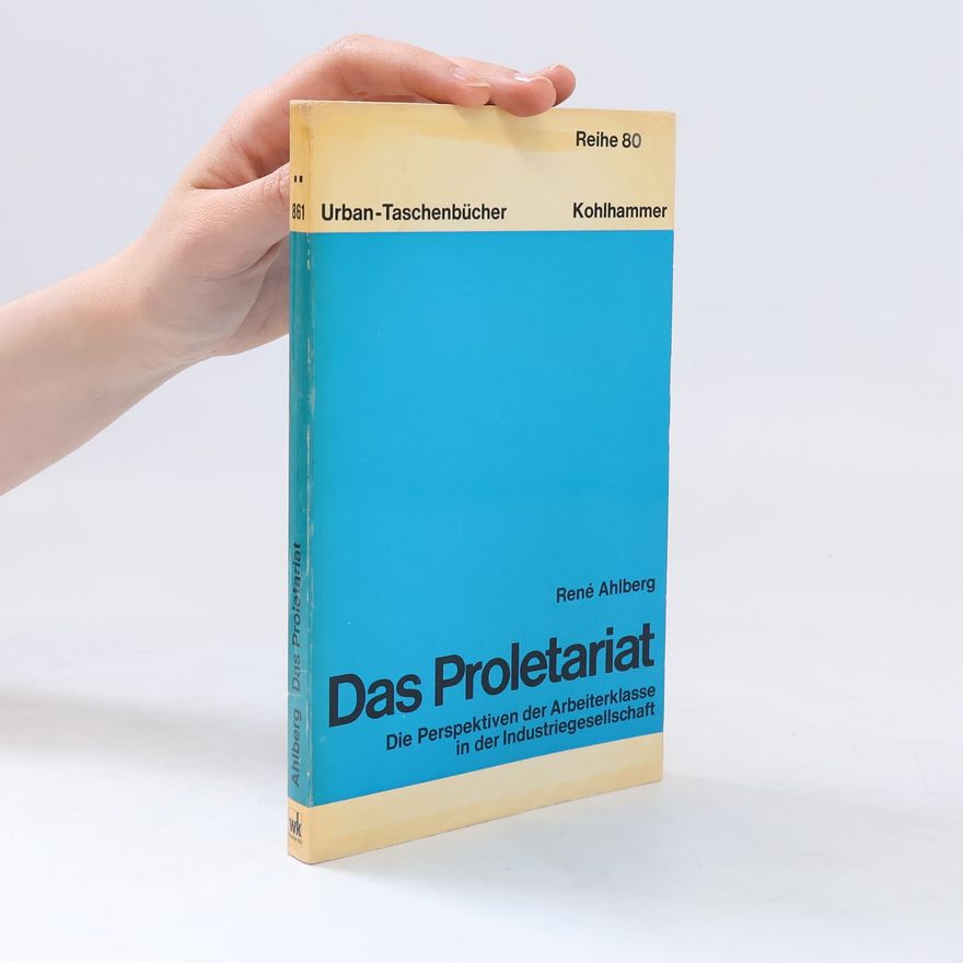 René Ahlberg Das Proletariat
