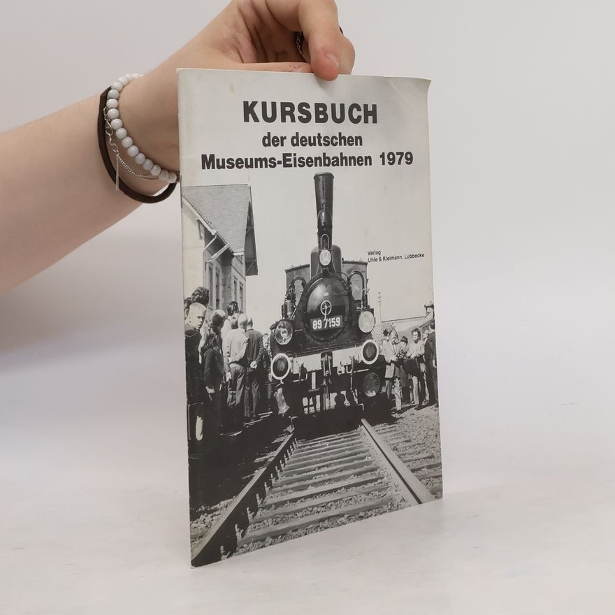 Various authors Kursbuch der deutschen Museums - Eisenbahnen 1979
