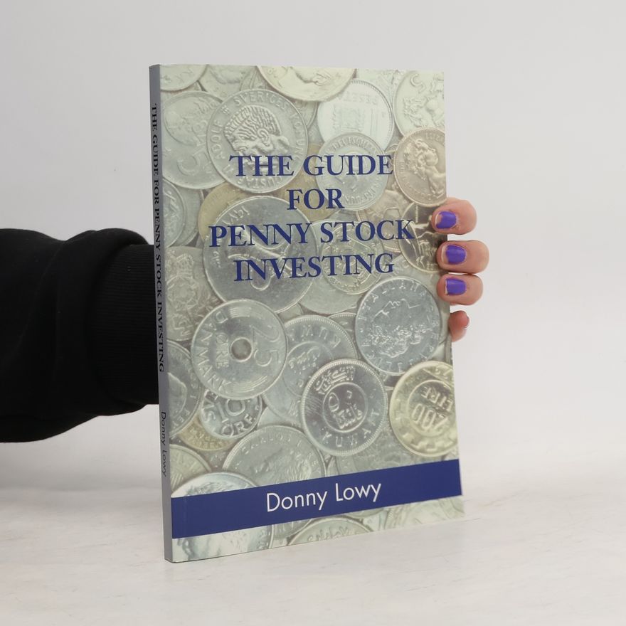 Donny Lowy The Guide for Penny Stock Investing