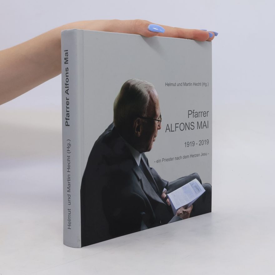 Helmut Hecht Pfarrer Alfons Mai 1919-2019