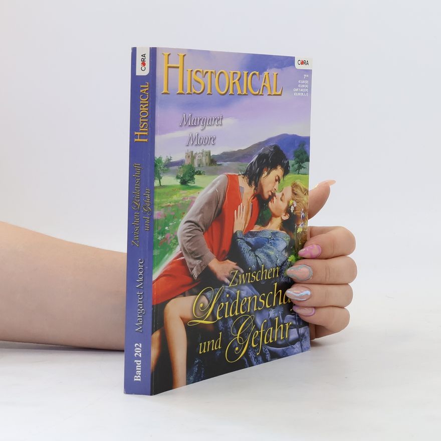 Margaret Moore Historical 202. Zwischen Leidenschaft und Gefahr