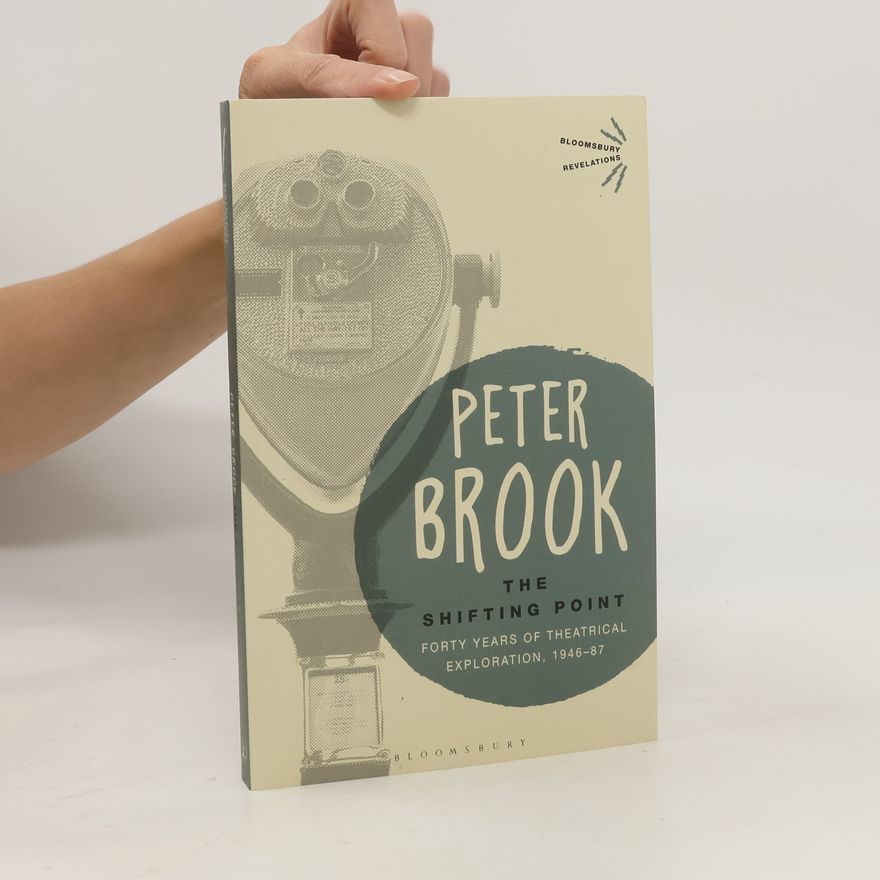 Peter Brook The Shifting Point