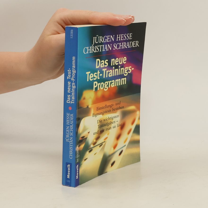 Hans Chr. Schrader Das neue Test-Trainings-Programm. Einstellungs- und Eignungstests bestehen
