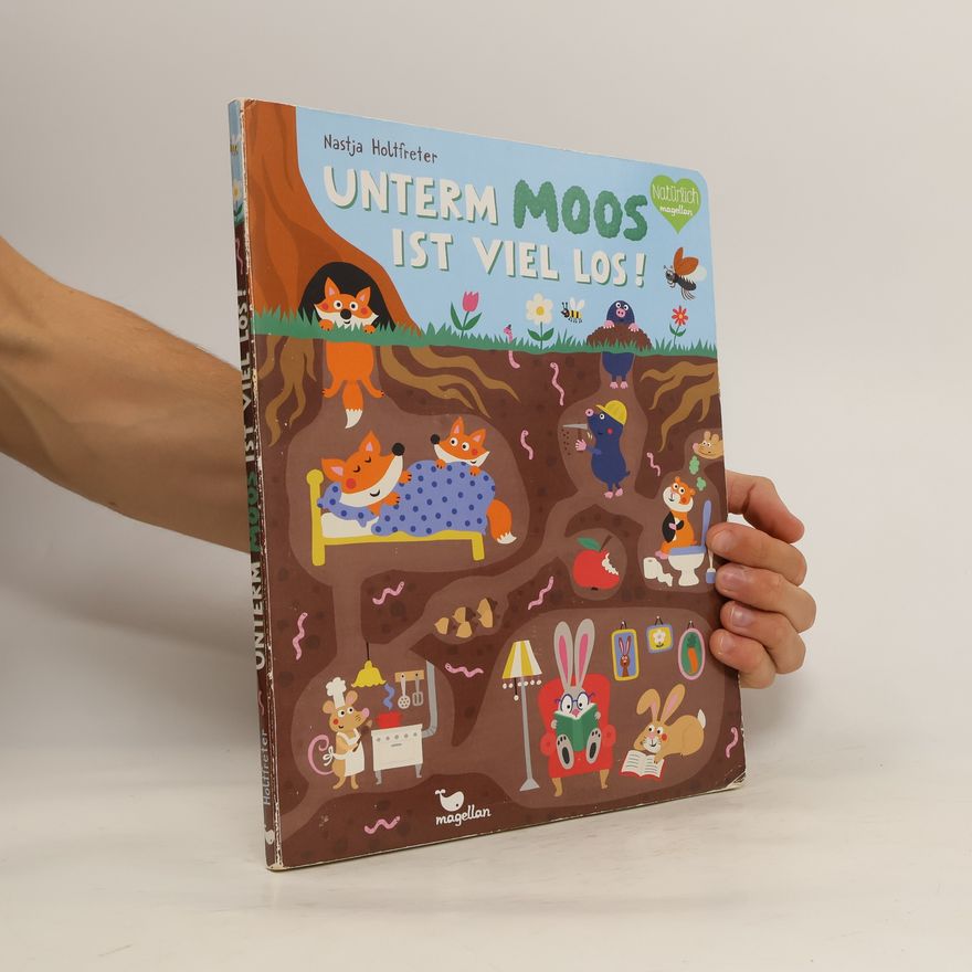 Nastja Holtfreter Unterm Moos ist viel los!