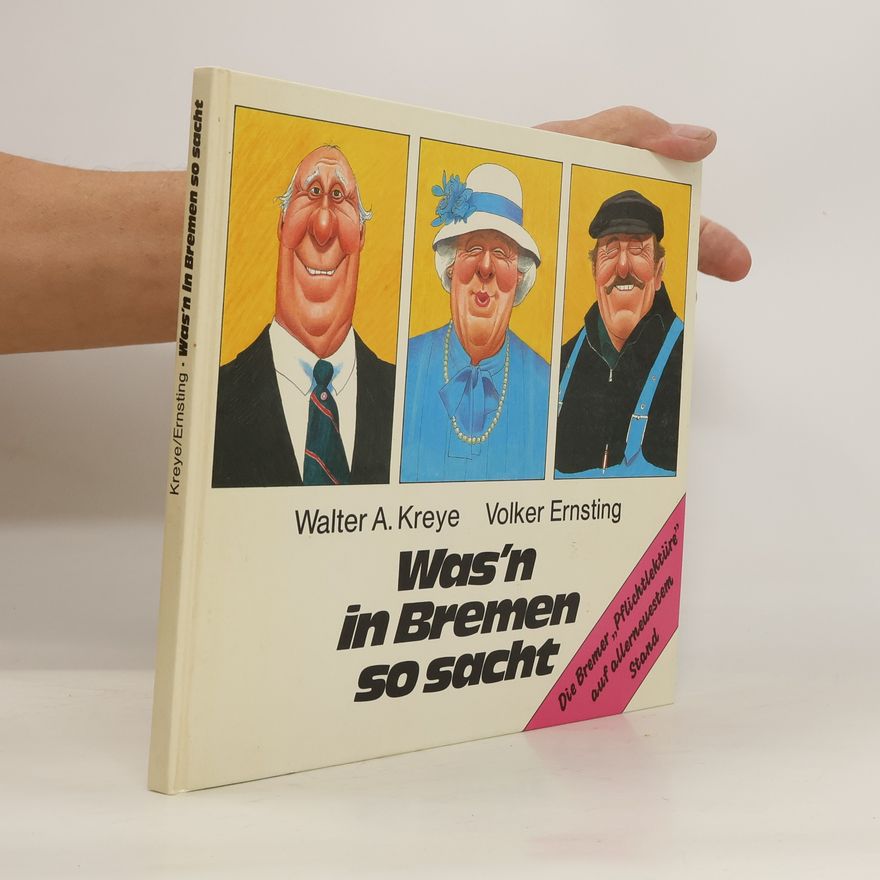 Walter A. Kreye Was'n in Bremen so sacht