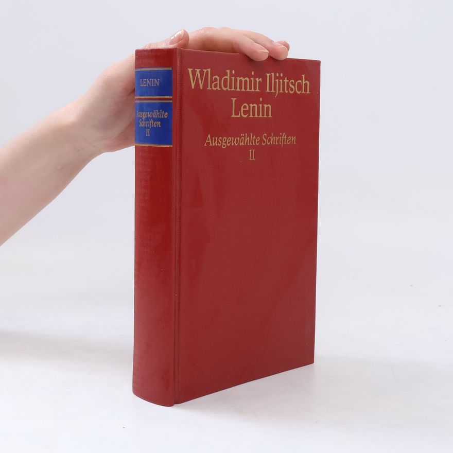 Vladimir Lenin Ausgewählte Schriften II.