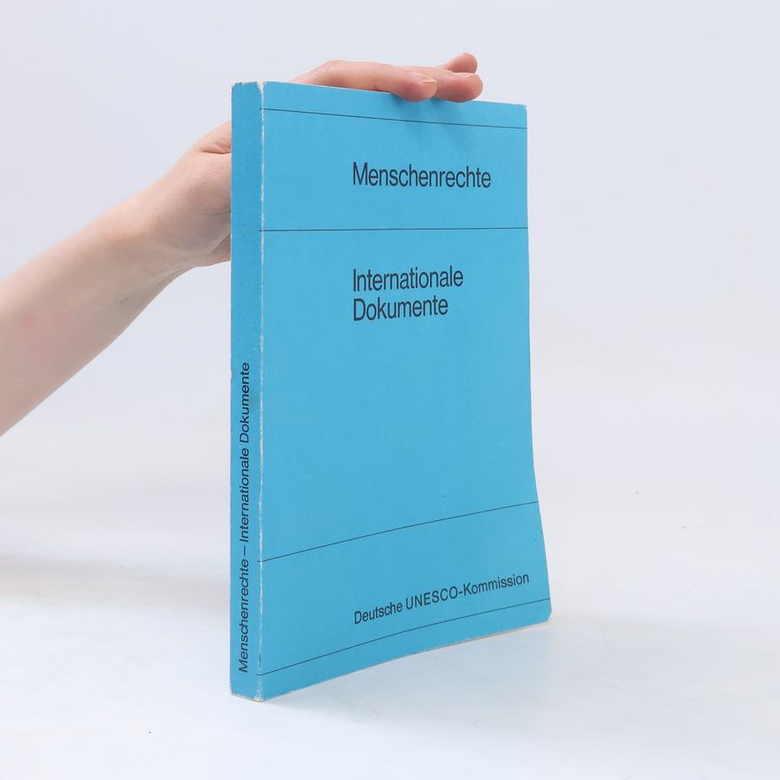 Autorenkollektiv Menschenrechte. Internationaler Dokumente