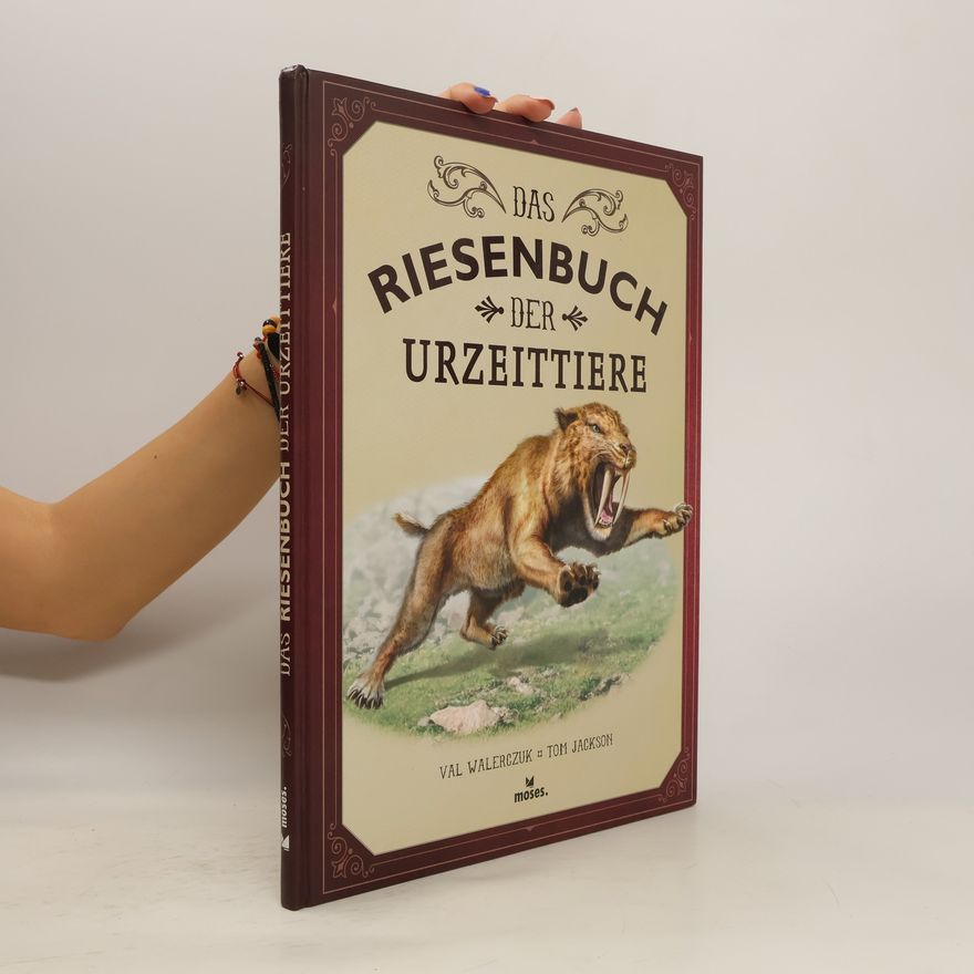 Tom Jackson Das Riesenbuch der Urzeittiere
