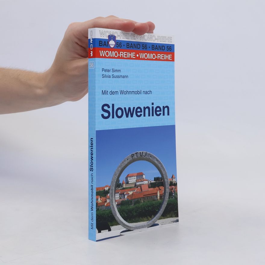 Peter Simm Mit dem Wohnmobil nach Slowenien