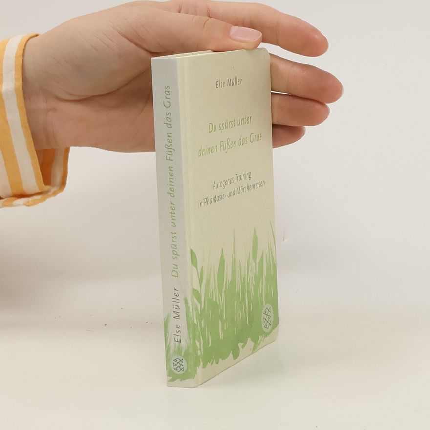 Else Müller Du spürst unter deinen Füßen das Gras