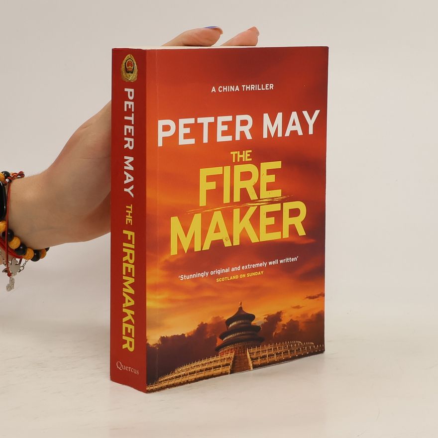 Peter May The Firemaker. Chinesisches Feuer, englische Ausgabe