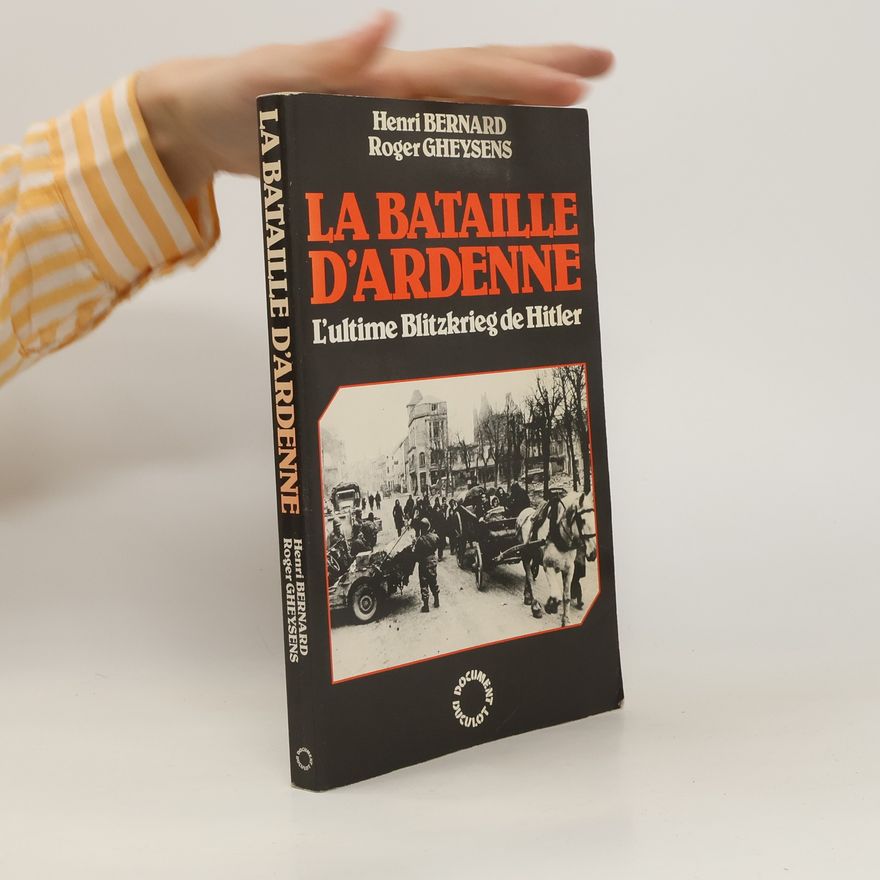 Henri Bernard La bataille d'Ardenne
