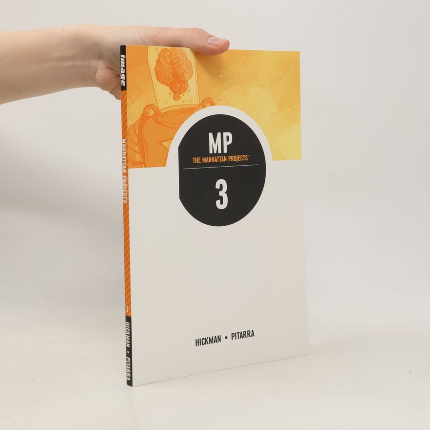 Jonathan Hickman The Manhattan Projects Volume 3