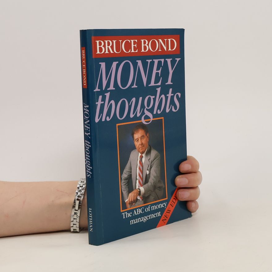 Bruce Bond Money Thoughts