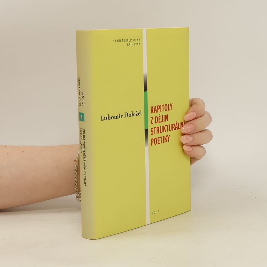 Bohumil Fořt Kapitoly z dějin strukturální poetiky. Od Aristotela k Pražské škole