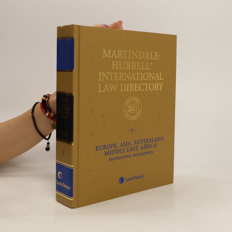 Various authors Martindale-Hubbell International Law Directory I. Europe, Asia, Australasia, Middle East, Africa