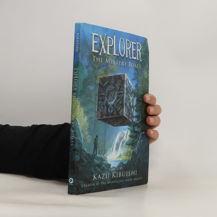 Kazu Kibuishi Explorer. The Mystery Boxes