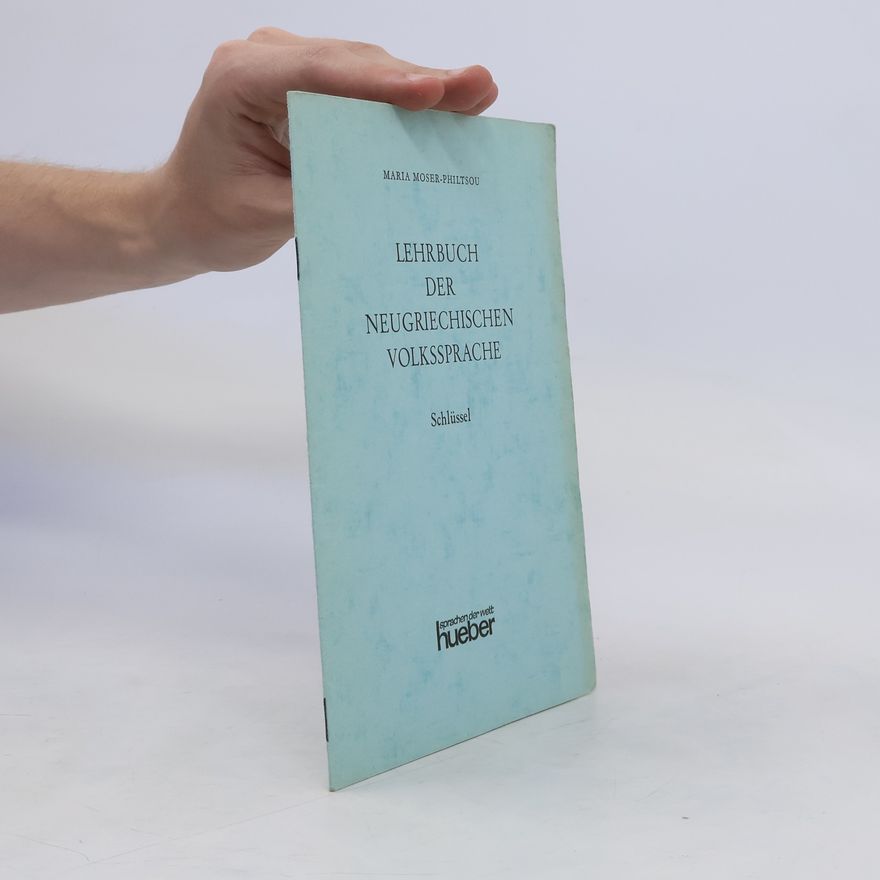 Maria Moser-Philtsou Lehrbuch der neugriechischen Volkssprache
