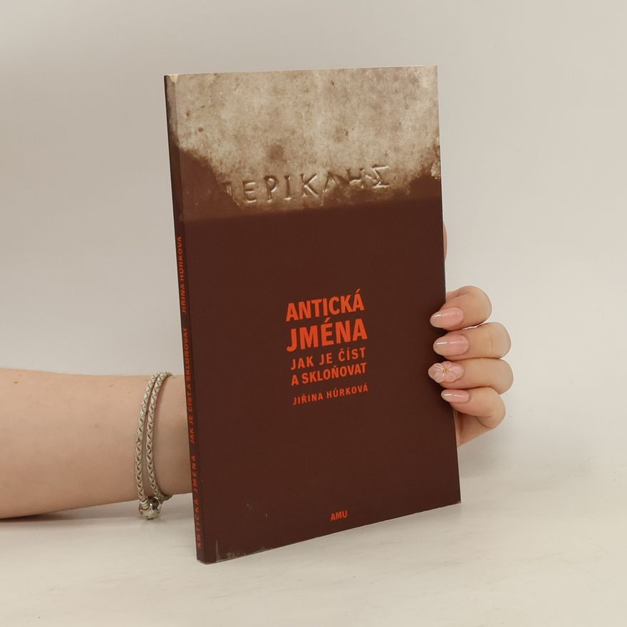 Jiřina Hůrková Novotná Antická jména, jak je číst a skloňovat