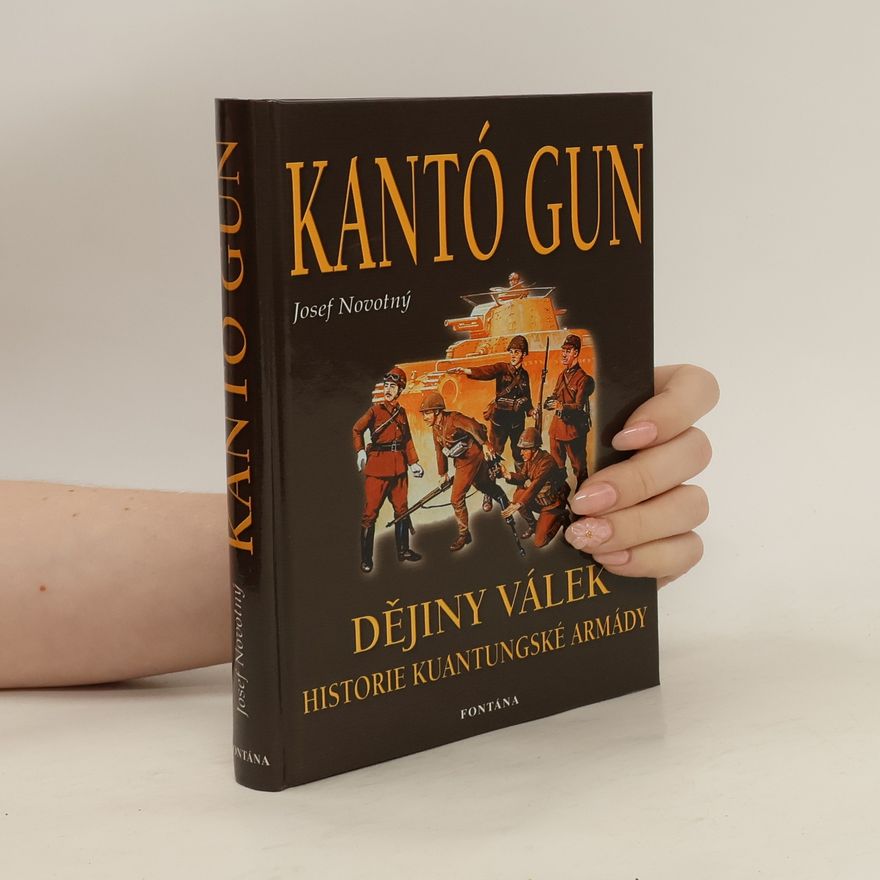 Josef Novotný Kantó Gun: historie Kuantungské armády