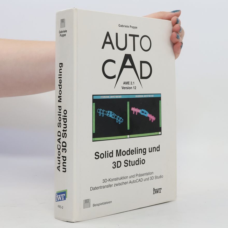 Gabriele Poppe AutoCAD, solid modeling und 3D-Studio