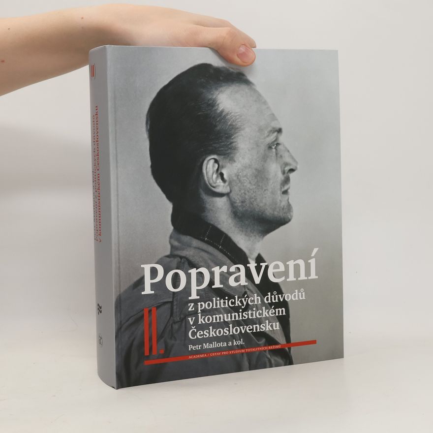 Petr Mallota Popravení z politických důvodů v komunistickém Československu. II.