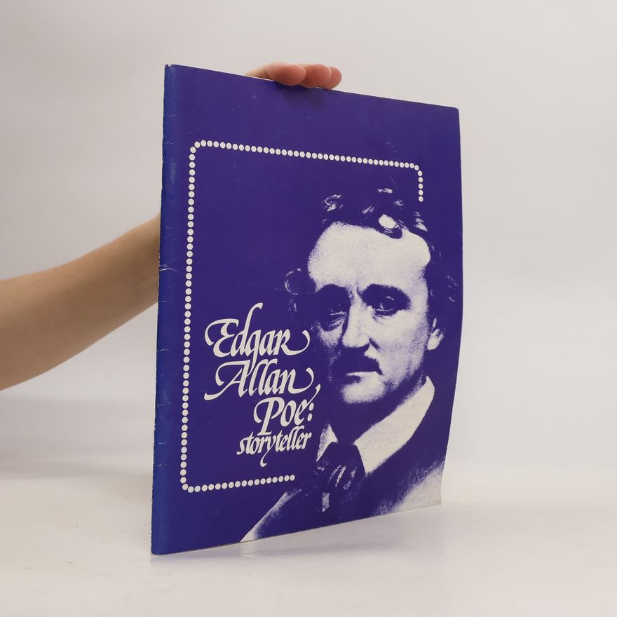 Edgar Allan Poe Edgar Allan Poe: storyteller