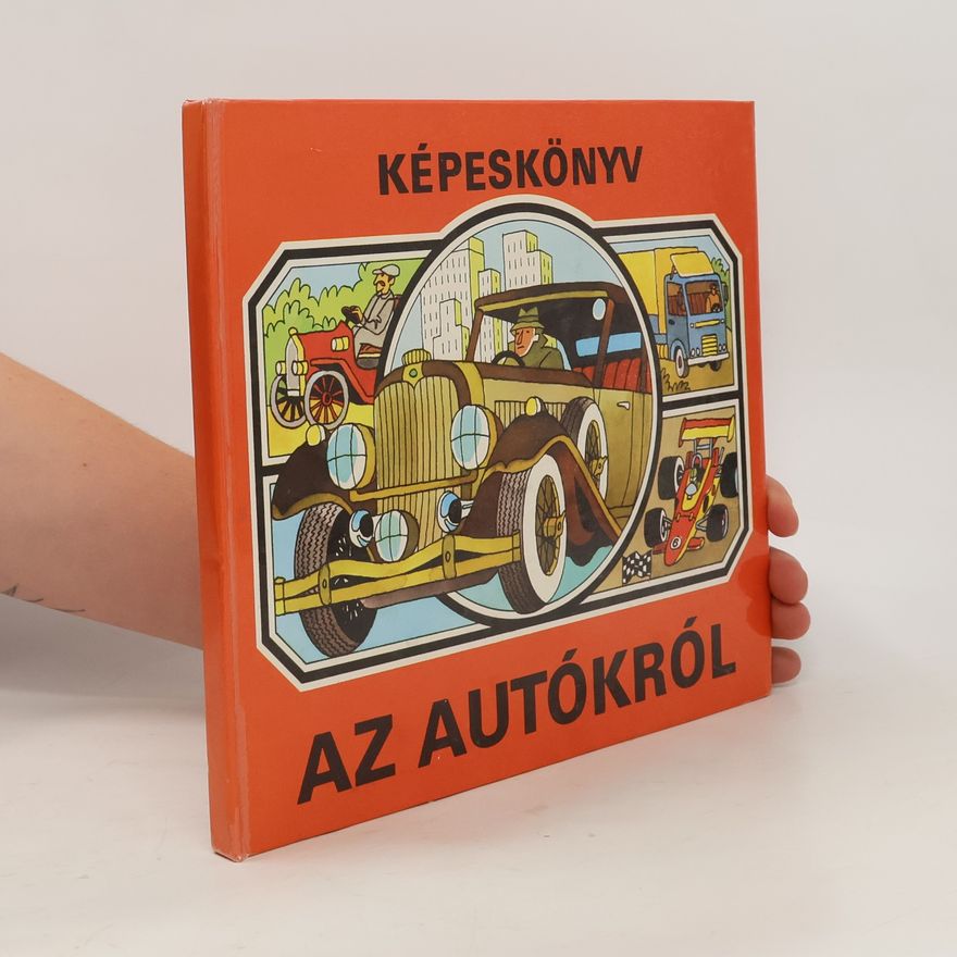Collectif d'auteurs Képeskönyv Az Autókról