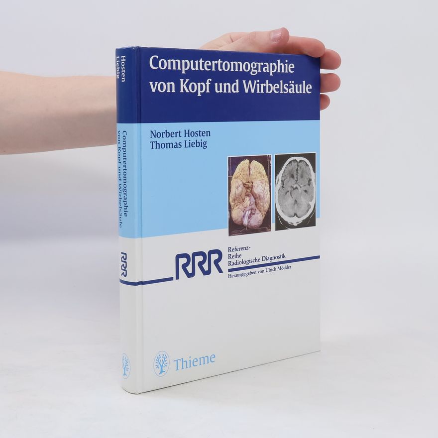 Norbert Hosten Computertomographie von Kopf und Wirbelsäule
