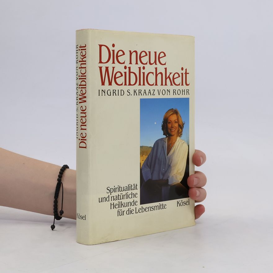 Ingrid Kraaz von Rohr Die neue Weiblichkeit