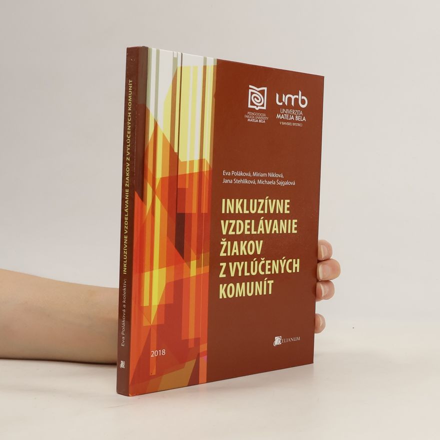 Michaela Šajgalová Inkluzívne vzdelávanie žiakov z vylúčených komunít