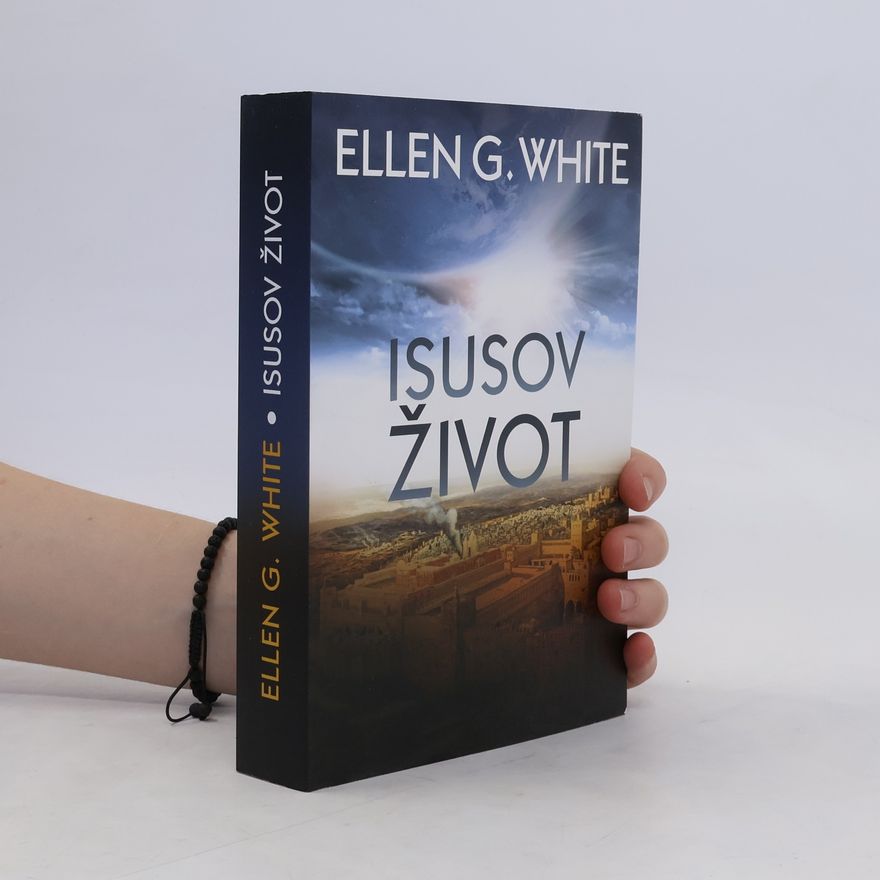 Ellen G. White Isusov život