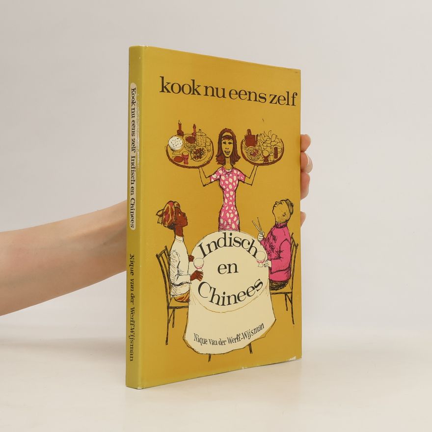 Nique van der Werff-Wijsman Kook nu eens zelf Indisch en Chinees