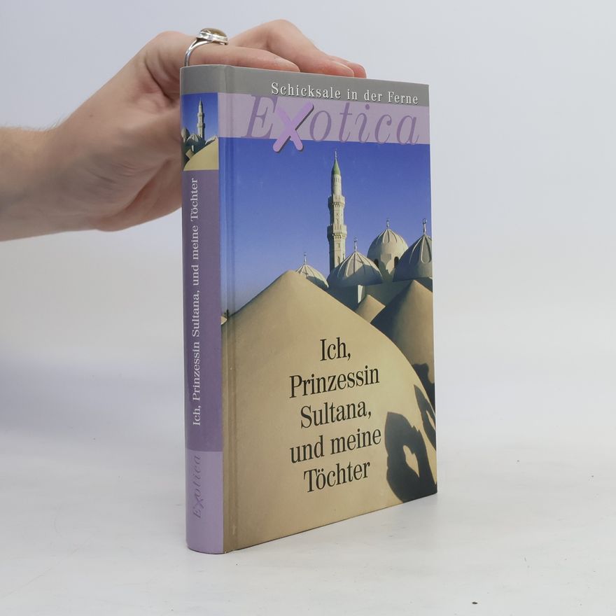 Jean Sasson Ich, Prinzessin Sultana, und meine Töchter