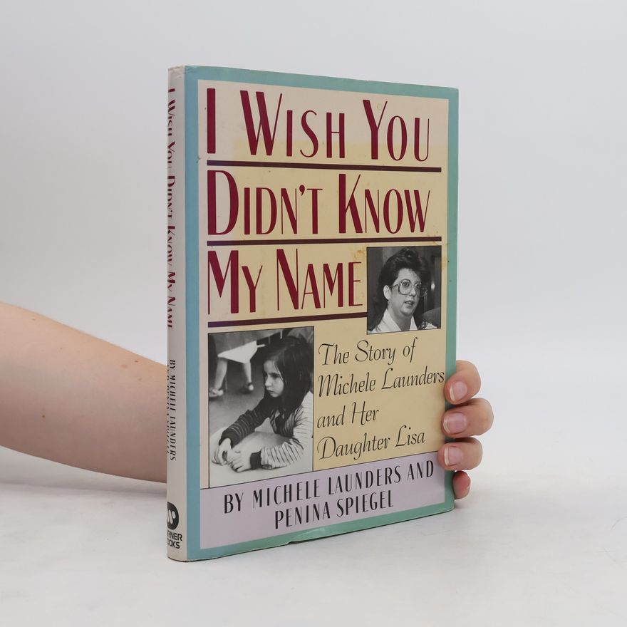 Michele Launders I Wish You Didn't Know My Name