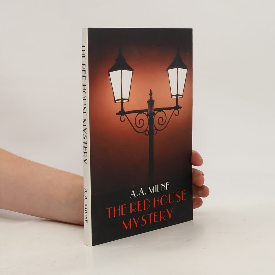 Alan Alexander Milne The Red House Mystery