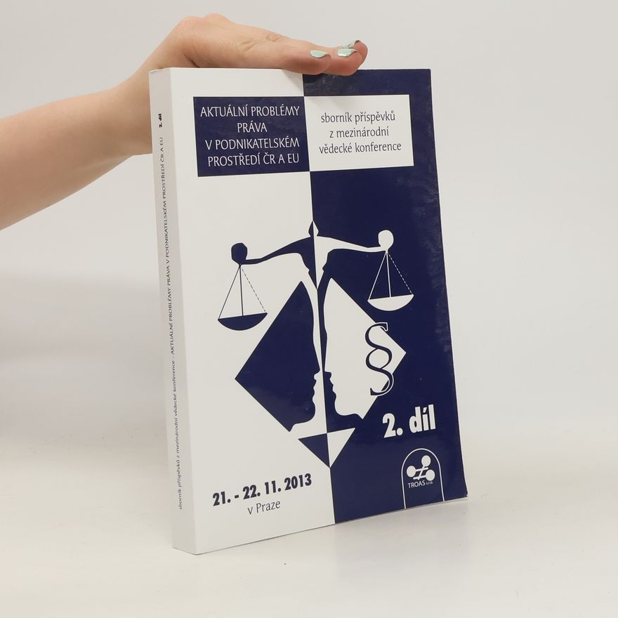 Collectif d'auteurs Aktuální problémy práva v podnikatelském prostředí ČR a EU 2