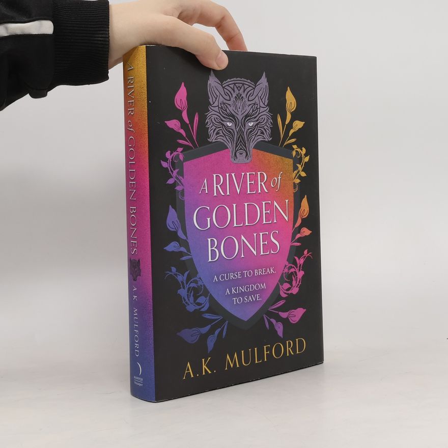 A. K. Mulford A River of Golden Bones