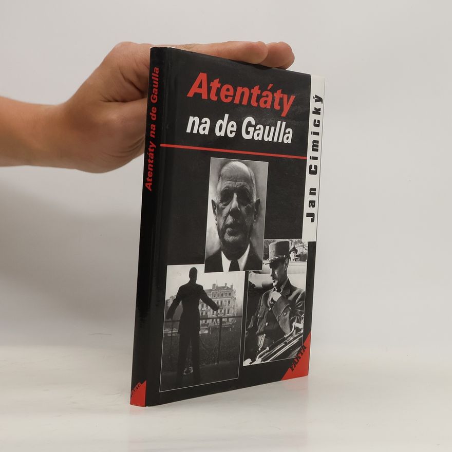 Jan Cimický Atentáty na de Gaulla