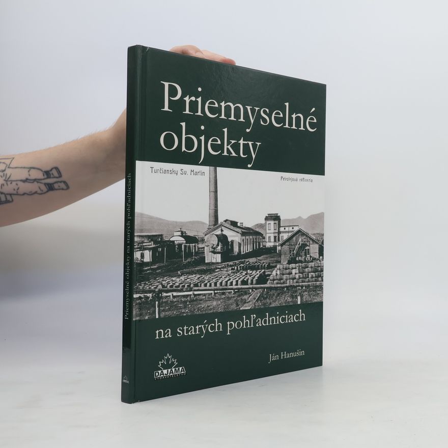 Ján Hanušin Priemyselné objekty na starých pohľadniciach